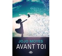 Jojo Moyes – Avant toi – Tome 1 – Roman – Broché