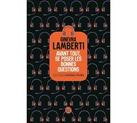 Avant tout, se poser les bonnes questions