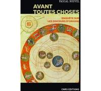 Avant toutes choses - Enquête sur les discours d'origine
