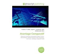 Avantage Comparatif: Théorie du commerce international, Robert Torrens, Mercantilisme, Modèle Heckscher-Ohlin-Samuelson, Corn Laws, Avantage comparatif révélé