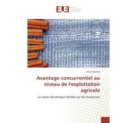 Avantage concurrentiel au niveau de l'exploitation agricole La vision dynamique fondée sur les ressources - Vilani Sachitra - Universitaires Europeennes - broché - Livre