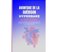 AVANTAGE DE LA GUÉRISON HYPERBARE À L'OXYGÈNE: Explorer les profondeurs curatives de l’oxygénothérapie hyperbare pour révolutionner et accélérer la guérison de divers problèmes de santé