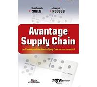 Avantage Supply Chain: Les 5 Leviers Pour Faire De Votre Supply Chain Un Atout Compétitif