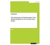 Avantages et inconvénients de la monarchie britannique dans la Grande-Bretagne du XXIe siècle