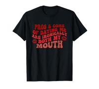 Avantages & Les inconvénients de Sortir avec Moi sont ironiquement à la Fois ma Bouche T-Shirt