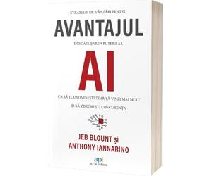 Avantajul AI - Anthony Iannarino, Jeb Blount, Editie in limba romana
