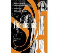 Avantesmas Histórias góticas de fantasmas reinventadas - Claudio Blanc - Gutenberg Editora - ebook (ePub) - Livre