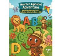 Avaree’s Alphabet Adventure: A Bold and Easy A-to-Z Coloring & Activity Book for Kids