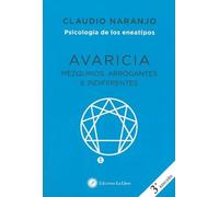 Avaricia: Mezquinos, arrogantes e indiferentes