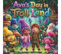 Ava's Day in Troll Land: A short Story for Kids