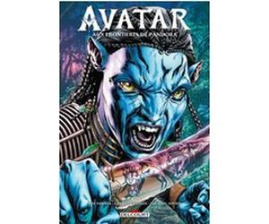 Avatar - Aux frontières de Pandora Ray Fawkes (Scénario), Gabriel Guzman (Dessinateur), Michael Atiyeh (Coloriste)