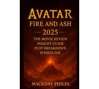 AVATAR : FIRE AND ASH (2025) - The Movie Review, Insight Guide, plot breakdown, Symbolism