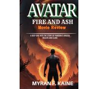 AVATAR: FIRE AND ASH MOVIE REVIEW: A deep dive into the story of Pandora's unseen Realms and clans