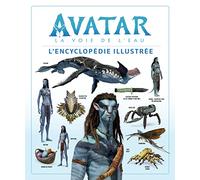 Avatar, La Voie De L'eau - L'encyclopédie Illustrée
