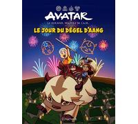 Avatar : le dernier maître de l'air - Le jour du dégel d'Aang Hors-série - Kelly Leigh Miller - Hachette Comics - cartonné - Bande dessinée jeunesse