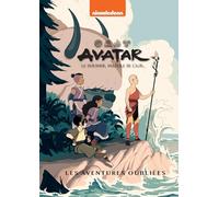 Avatar : le dernier maître de l'air - Les aventures oubliées
