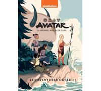 Avatar : le dernier maître de l'air - Les aventures oubliées - Gurihiru - Hachette Comics - cartonné - Comics
