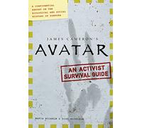 Avatar: The Field Guide to Pandora: A Confidential Report on the Biological and Social History of Pandora