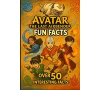 Avatar: The Last Airbender Fun Facts: Over 70 Interesting Facts