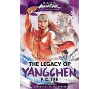 Avatar: The Last Airbender: The Legacy Of Yangchen (Chronicles Of The Avatar Book 4)
