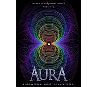 AVATARS OF THE ASTRAL WORLDS: AURA