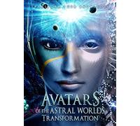 Avatars Of The Astral Worlds: Transformation [Digital Video Disc]