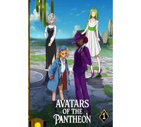 Avatars of the Pantheon book 1: Four Girls Come Together