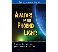 Avatars of the Phoenix Lights UFO: Ishuwa and the Yahyel
