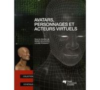Avatars personnages et acteurs virtuels Louise Poissant (Auteur)