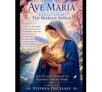 Ave Maria: A Collection of Ten Marian Songs