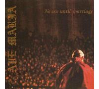 Ave Maria - Ave Maria: No Sex Until Marriage [12" Maxi, DADE 933-5]
