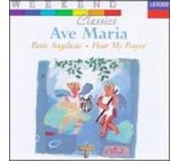 Ave Maria - Panis Angelicus/Hear My Prayer