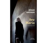 Ave Maria Sinan Antoon (Auteur), Philippe Vigreux (Traduction)