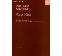 Ave Rex: Vocal Score
