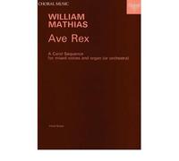 [(Ave Rex: Vocal Score)] [Author: William Mathias] published on (September, 1970)