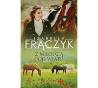 Avec amour contre le vent Izabella Fr¹czyk (Buch auf Polnisch)