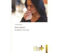 Avec Amour: Je parlerai à ton cœur
