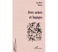 Avec armes et bagages - Jean-Marie Magnan - L'harmattan - broché - Livre