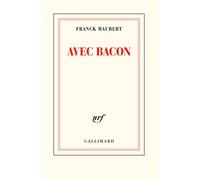 Franck Maubert – Avec Bacon – Gallimard