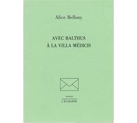 Avec Balthus a la Villa Medicis - Alice Bellony - L'echoppe Eds De - broché - Beau livre