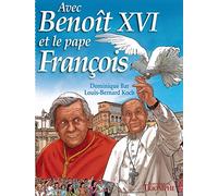 Avec Benoît XVI et le pape François