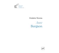 Avec Bergson Un parcours - Frédéric Worms - Puf - broché - Etude