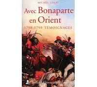 Avec Bonaparte en Orient. 1798-1799 Témoignages