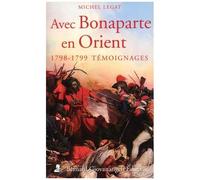 Avec Bonaparte En Orient - Témoignages 1798-1799