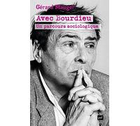 Avec Bourdieu. Un parcours sociologique