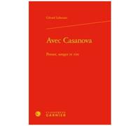 Avec Casanova - Penser, Songer Et Rire