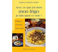 Avec ce que j'ai dans mon frigo, je fais quoi ce soir ?