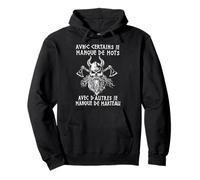 avec Certains Je Manque De Mots avec d'autres De Marteau Sweat à Capuche