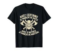 avec Certains Je Manque De Mots avec d'autres De Marteau T-Shirt