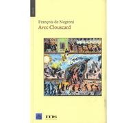 Avec Clouscard - François de Negroni - Delga - broché - Etude